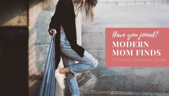 Modern Mom Finds - Join the Private Facebook Group